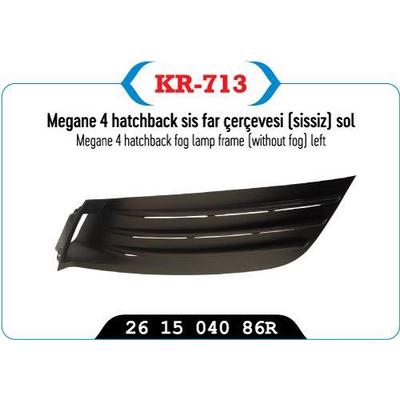 Sissiz Far Kapagi Sag Megane Iv 15> KAYA 713